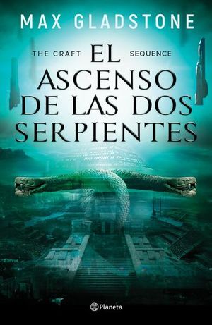 The Craft Sequence. El ascenso de las dos serpient