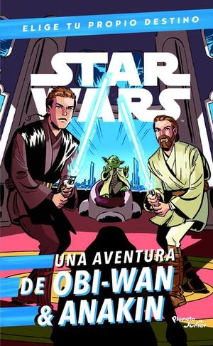 Star Wars. Obi-Wan & Anakin. Elige tu propio desti