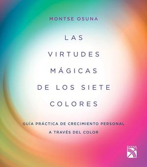 Las virtudes mágicas de los siete colores