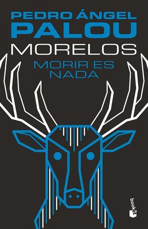 Morelos: Morir es nada