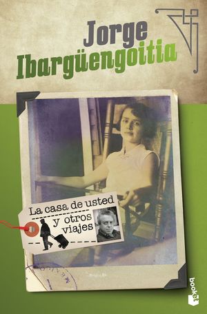 La casa de usted y otros viajes
