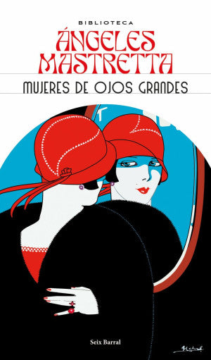Mujeres De Ojos Grandes | Angeles Mastretta | Libro
