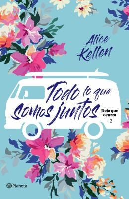 Todo lo que somos juntos [Paperback] Kellen, Alice