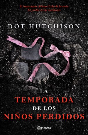 La temporada de los niños perdidos | Dot Hutchison | Libro