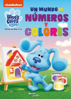 Las pistas de Blue y tú. Un mundo de números y col