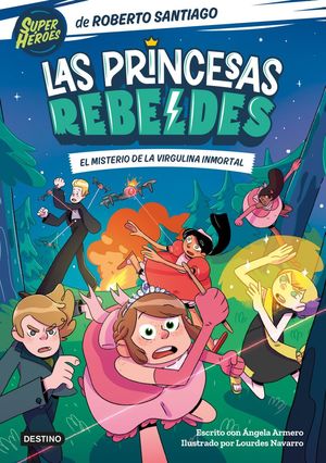 Las Princesas Rebeldes 1. El misterio de la virgul