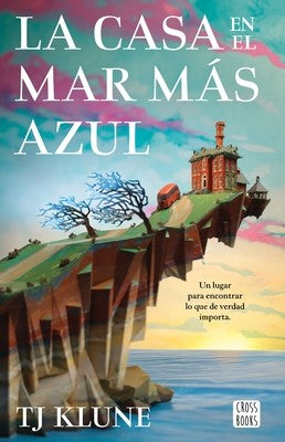 La casa en el mar más azul [Paperback] TJ Klune