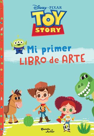 Toy Story. Mi primer libro de arte