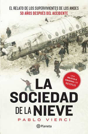 La sociedad de la nieve (Spanish Edition)