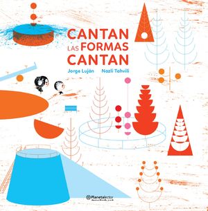 Cantan las formas cantan