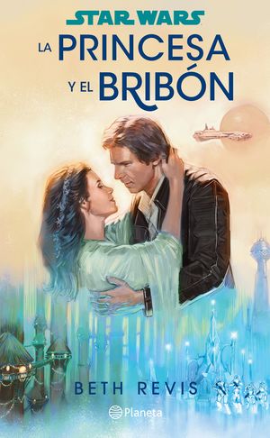 Star Wars. La princesa y el bribón