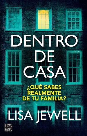 Dentro de casa. ¿Qué sabes realmente de tu familia?