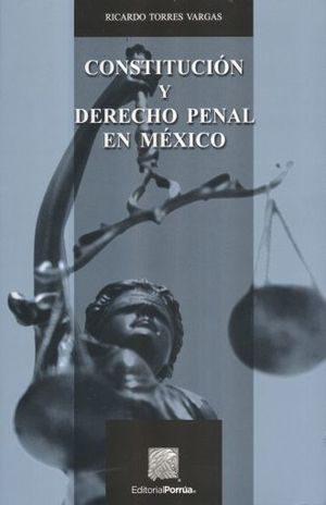 CONSTITUCION Y DERECHO PENAL EN MEXICO