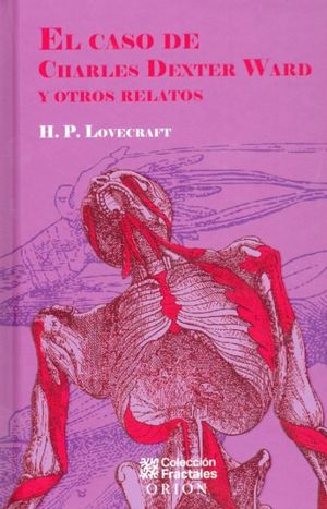 El Caso De Charles Dexter Ward Y Otros Relatos