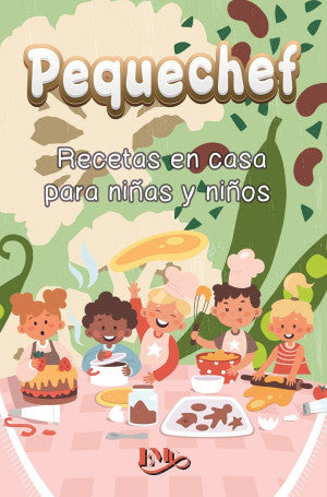 Pequechef. Recetas en casa para niños y niñas