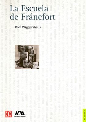 Fondo De Cultura Económica La Escuela De Fráncfort [Paperback] Wiggershaus, Rolf and Román Hassán, Marcos