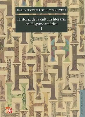 Historia De La Cultura Literaria En Hispanoamerica 1 [Paperback] Dario Puccini