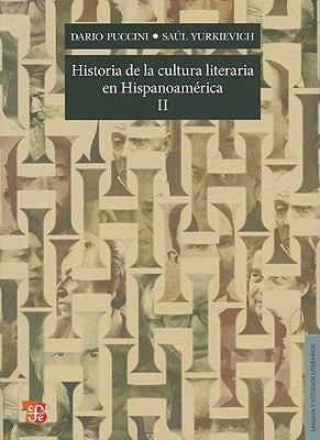 Historia De La Cultura Literaria En Hispanoamerica 2 [Paperback] Dario Puccini
