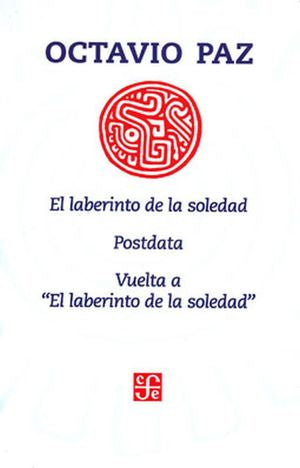 El Laberinto De La Soledad / Postdata / Vuelta A El Laberinto De La Soledad