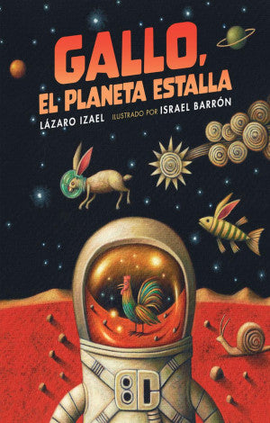 Gallo, el planeta estalla / Pd.