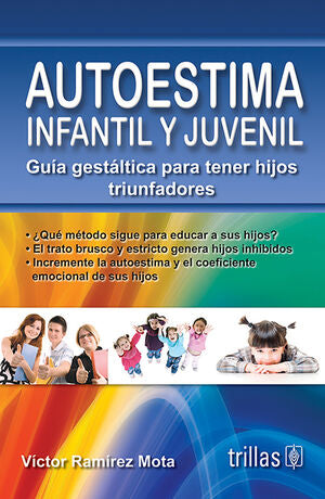 AUTOESTIMA INFANTIL Y JUVENIL | RAMIREZ MOTA, VICTOR | Trillas
