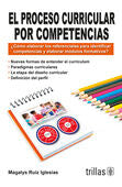 EL PROCESO CURRICULAR POR COMPETENCIAS | RUIZ IGLESIAS, MAGALYS | Trillas