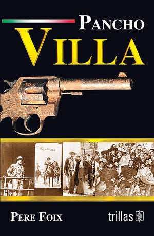 PANCHO VILLA | FOIX, PERE | Trillas
