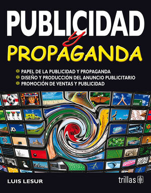PUBLICIDAD Y PROPAGANDA | LESUR ESQUIVEL, LUIS | Trillas