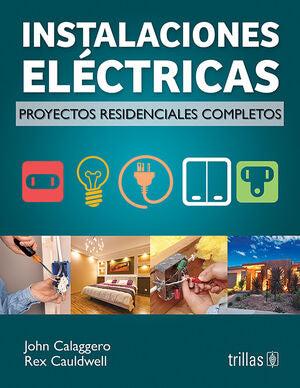 INSTALACIONES ELECTRICAS | CALAGGERO, JOHN; CAULDWELL, REX | Trillas