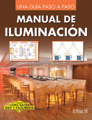 MANUAL DE ILUMINACION | LESUR ESQUIVEL, LUIS | Trillas