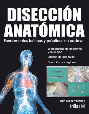 DISECCION ANATOMICA | LOPEZ VAZQUEZ, DAN | Trillas