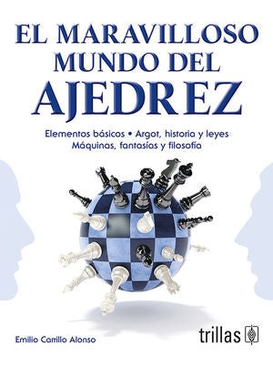 EL MARAVILLOSO MUNDO DEL AJEDREZ | CARRILLO ALONSO, EMILIO | Trillas