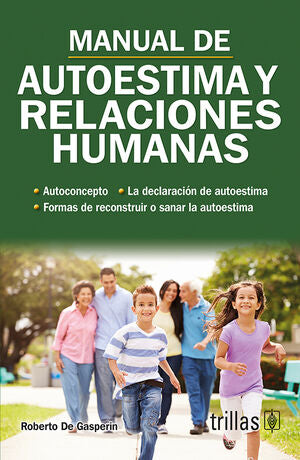 MANUAL DE AUTOESTIMA Y RELACIONES HUMANAS | GASPERIN, ROBERTO RODOLFO DE | Trillas