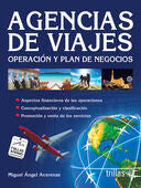 AGENCIAS DE VIAJES: OPERACION Y PLAN DE NEGOCIOS | ACERENZA DELGADO, MIGUEL ANGEL | Trillas