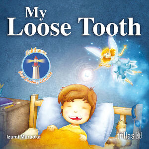 My loose tooth | MURAOKA YIDA, PATRICIA IZUMI | Trillas