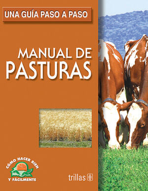 MANUAL DE PASTURAS | LESUR ESQUIVEL, LUIS | Trillas