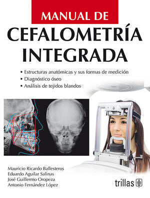 MANUAL DE CEFALOMETRIA INTEGRADA | BALLESTEROS, MAURICIO | Trillas