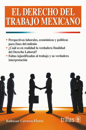 El derecho del trabajo mexicano | CAVAZOS FLORES, BALTASAR | Trillas