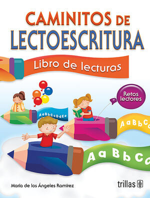 CAMINITOS DE LECTOESCRITURA. LIBRO DE LECTURAS | RAMIREZ VALLEJO, MARIA DE LOS ANGELES | Trillas