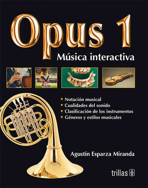 OPUS 1. MUSICA RECREACTIVA | ESPARZA MIRANDA, AGUSTIN | Trillas