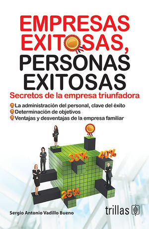 EMPRESAS EXITOSAS, PERSONAS EXITOSAS | VADILLO BUENO, SERGIO ANTONIO | Trillas