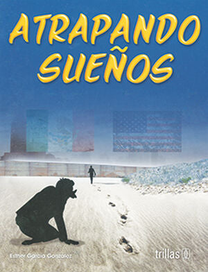 ATRAPANDO SUEÑOS | GARCIA GONZALEZ, ESTHER | Trillas