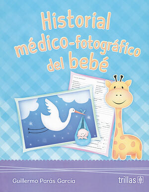 Historial médico-fotográfico del bebé | PARAS GARCIA, GUILLERMO | Trillas