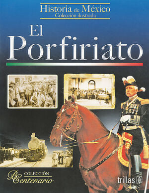 El Porfiriato | TRILLAS | Trillas