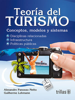 TEORIA DEL TURISMO | PANOSSO NETTO, ALEXANDRE; LOHMANN, GUILHERME | Trillas