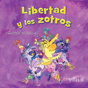 LIBERTAD Y LOS ZOTROS | HARTOG, GUITTE | Trillas