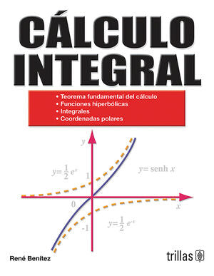 CALCULO INTEGRAL | BENITEZ LOPEZ, RENE | Trillas