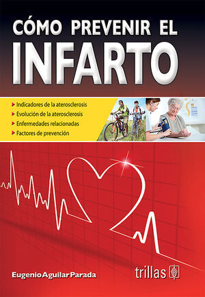 COMO PREVENIR EL INFARTO | AGUILAR PARADA, EUGENIO | Trillas