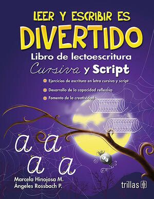 LEER Y ESCRIBIR ES DIVERTIDO. LIBRO DE LECTOESCRITURA | HINOJOSA MORA, MARCELA E.; ROSSBACH P., ANGELES | Trillas