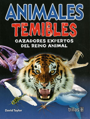 ANIMALES TEMIBLES | TAYLOR, DAVID | Trillas
